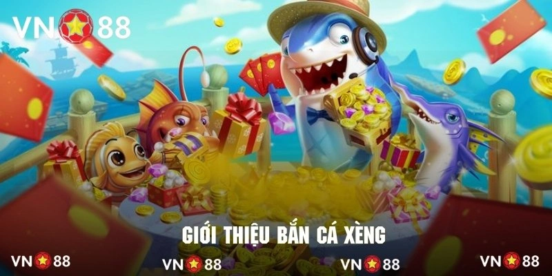 Giới thiệu các thông tin chung về siêu phẩm bắn cá xèng cực hot