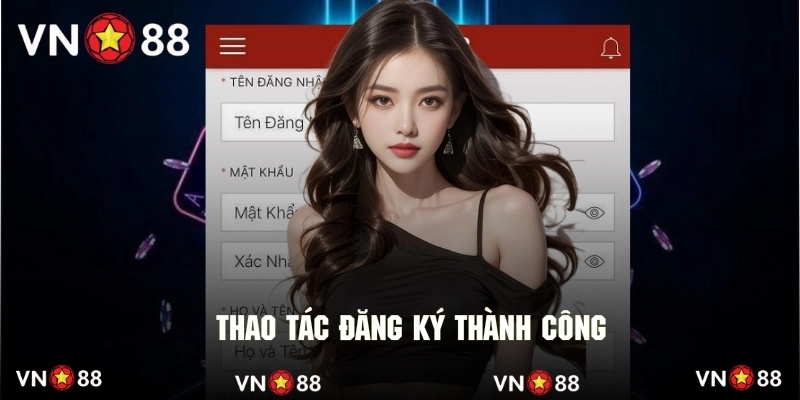 Cẩm nang các bước để đăng ký một tài khoản VN88 nhanh chóng