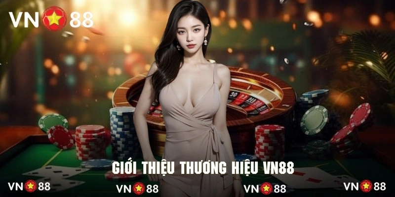 Giới thiệu thương hiệu VN88 với các thông tin tổng quan