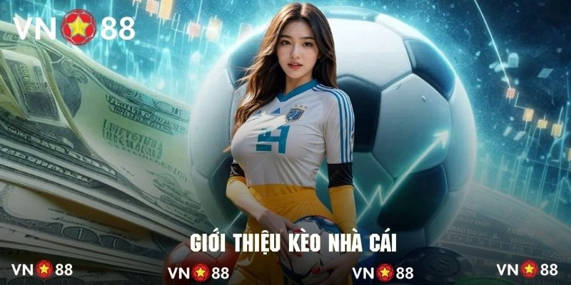 Sơ lược các yếu tố liên quan đến kèo nhà cái