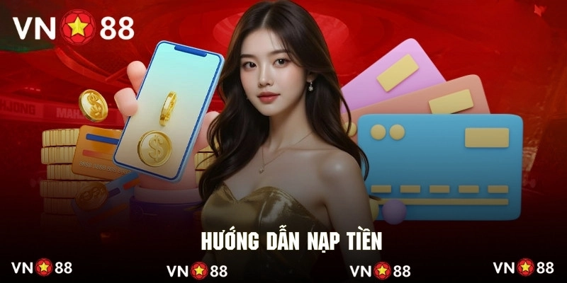 Cẩm nang nạp tiền thuận lợi cho newbie để tạo vốn